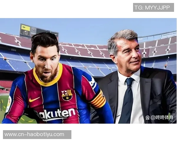 梅西感慨怀念巴萨期待新球场完工后重返故地